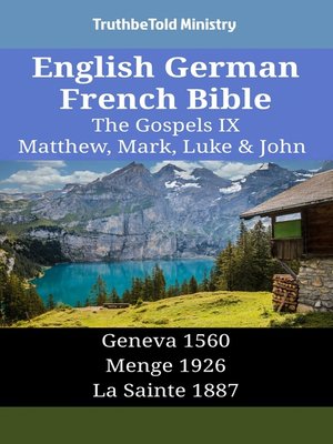 cover image of English German French Bible--The Gospels IX--Matthew, Mark, Luke & John